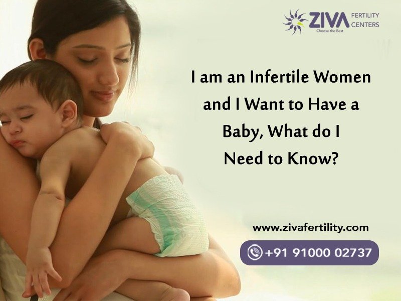 Read more about the article I am an Infertile Woman, and I Want to Have a Baby. What do I Need to Know?
