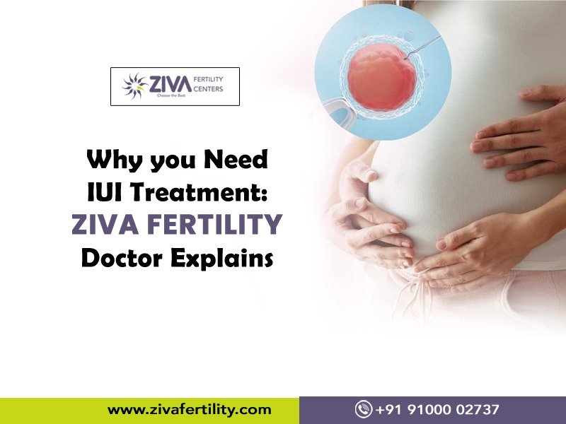 Read more about the article Why you Need IUI Treatment: Ziva Fertility Doctor Explains