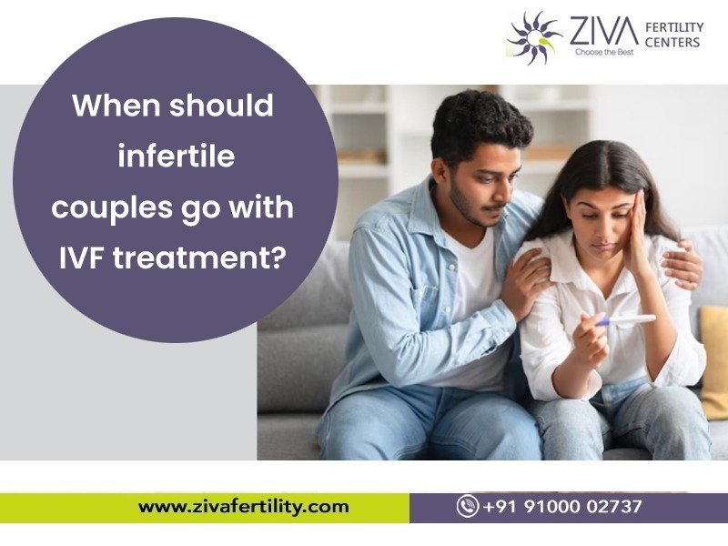 Read more about the article When should infertile couples go with IVF treatment?