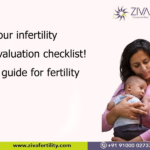 Your infertility evaluation checklist! A guide for fertility