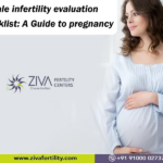 Female infertility evaluation checklist: A Guide to Pregnancy