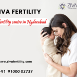 Ziva Fertility – The best fertility centre in Hyderabad