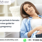 Irregular periods in female: An overview guide for getting pregnancy